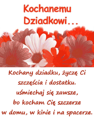 Kochany dziadku, życzę Ci